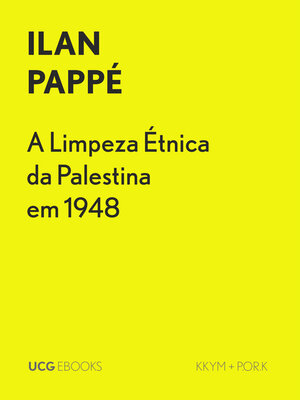 cover image of A Limpeza Étnica da Palestina em 1948